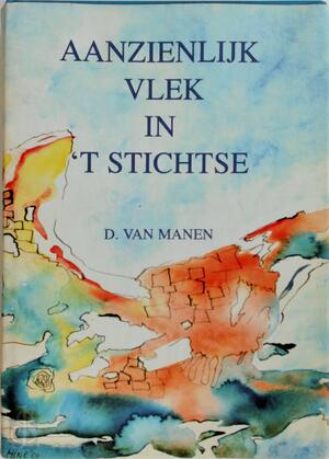 Aanzienlijk Vlek in 't Stichtse - D. van Manen