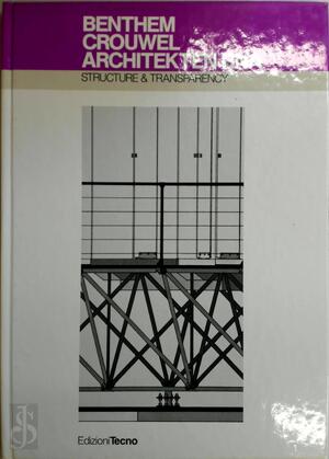 Structure & Transparency - Benthem Crouwel