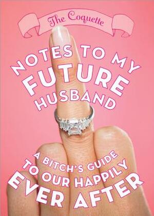 Notes to My Future Husband - Coquette