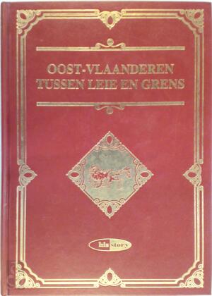 Oost-Vlaanderen tussen Leie en grens - Marie-Jeanne Dankaart