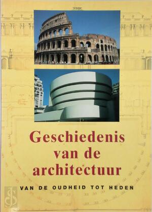 Geschiedenis van de architectuur - Jan Gympel, Stefan Breitling, Erik Draaijer, Jacqueline Wouda