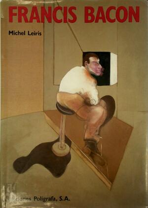 Francis Bacon - Michel Leiris