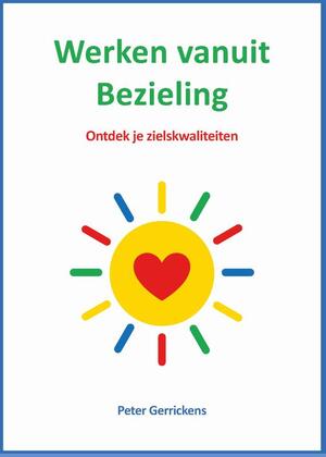 Werken vanuit Bezieling - Peter Gerrickens