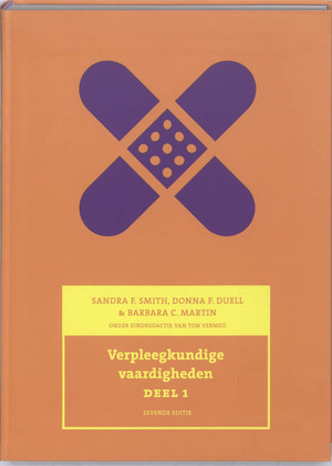 Verpleegkundige vaardigheden Deel - Sandra Smith ; Sandra F. Smith ; Donna Duell ; Barbara Martin ; Barbara C. Martin Verpleegkundige vaardigheden Deel - Sandra Smith ; Sandra F. Smith ; Donna Duell ; Barbara Martin ; Barbara C. Martin