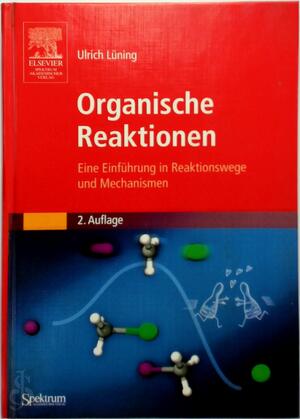 Organische Reaktionen - Ulrich Lüning Organische Reaktionen - Ulrich Lüning