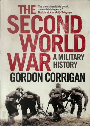 The Second World War - Gordon Corrigan