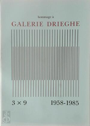 Hommage à Galerie Drieghe - Leo Drieghe, Roland Jooris, Louis Paul Boon, Ludo Bekkers, Wodek, Marc Renwart