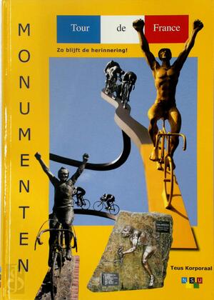 Tour de France Monumenten - Teus Korporaal