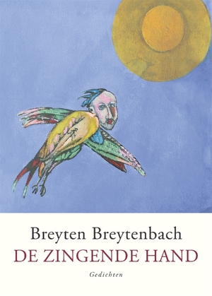 De zingende hand - Breyten Breytenbach
