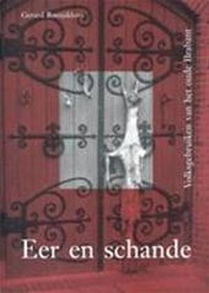 Eer en schande - Gerard Rooijakkers Eer en schande - Gerard Rooijakkers