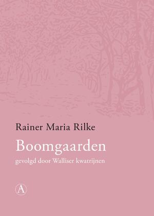 Boomgaarden - Rainer Maria Rilke Boomgaarden - Rainer Maria Rilke