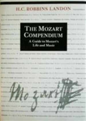 The Mozart Compendium - Howard Chandler Robbins Landon The Mozart Compendium - Howard Chandler Robbins Landon