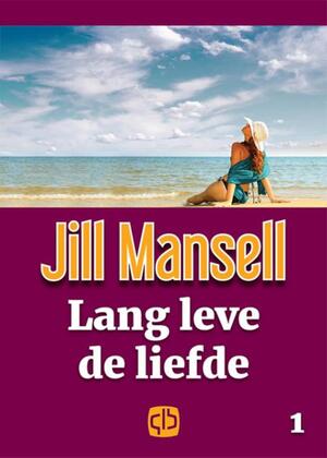 Lang leve de liefde - Jill Mansell Lang leve de liefde - Jill Mansell