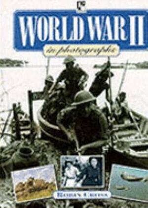 World War II in Photographs - Robin Cross World War II in Photographs - Robin Cross