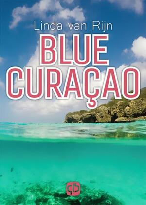 Blue Curaçao - grote letter uitgave - Linda van Rijn Blue Curaçao - grote letter uitgave - Linda van Rijn