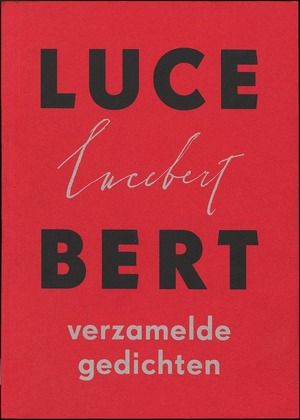 Verzamelde gedichten - Lucebert Verzamelde gedichten - Lucebert