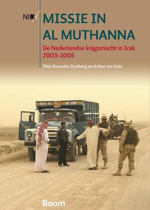 Missie in Al Muthanna - Thijs Brocades Zaalberg, Arthur ten Cate