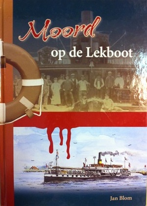 Moord op de lekboot - J. Blom Moord op de lekboot - J. Blom