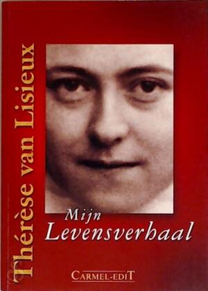 Mijn levensverhaal - T. van Lisieux