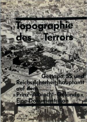 Topography des Terrors - Berliner Festspiele, Berlin (Germany : West). Senat Topography des Terrors - Berliner Festspiele, Berlin (Germany : West). Senat