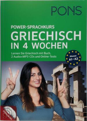 PONS Power-Sprachkurs Griechisch in 4 Wochen - Niveau A1-A2 - PONS Power-Sprachkurs Griechisch in 4 Wochen - Niveau A1-A2 -