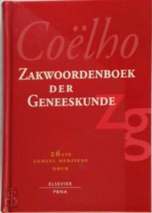 Coëlho Zakwoordenboek der geneeskunde - Maurice Bernard Coëlho Coëlho Zakwoordenboek der geneeskunde - Maurice Bernard Coëlho