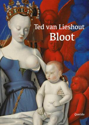 Bloot - Ted van Lieshout Bloot - Ted van Lieshout