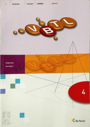 VBTL 4 - KathOndVla - leerboek functies (leerweg 5) - VBTL 4 - KathOndVla - leerboek functies (leerweg 5) -