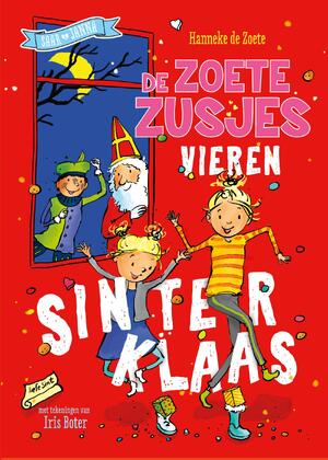 De Zoete Zusjes vieren Sinterklaas - Hanneke de Zoete De Zoete Zusjes vieren Sinterklaas - Hanneke de Zoete
