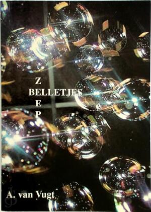 Zeepbelletjes - A. van Vugt