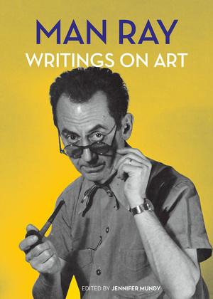 Man Ray – Writings on Art - Man Ray – Writings on Art -