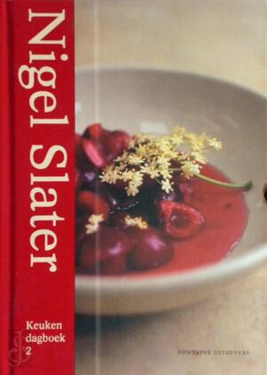 Keukendagboek 2 - Nigel Slater Keukendagboek 2 - Nigel Slater