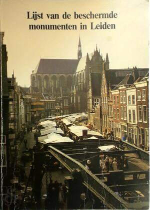 Lijst van beschermde monumenten in Leiden - C.J.D. Waal, Gemeente Leiden. Direktie Stadsvernieuwing. Bureau Monumentenzorg