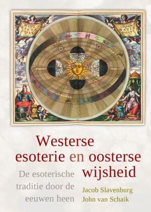 Westerse esoterie en oosterse wijsheid - Jacob Slavenburg, J. van Schaik, John van Schaik Westerse esoterie en oosterse wijsheid - Jacob Slavenburg, J. van Schaik, John van Schaik