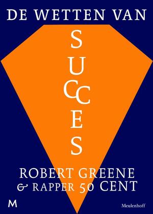 Wetten van succes - Robert Greene, 50 cent, 50 Cent Wetten van succes - Robert Greene, 50 cent, 50 Cent