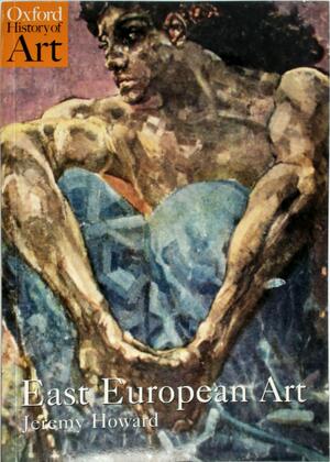 East European Art, 1650-1950 - Jeremy Howard