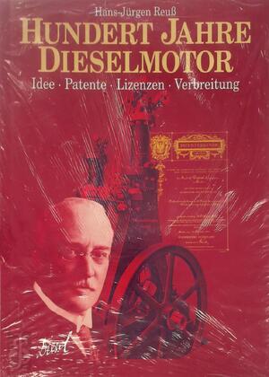 Hundert Jahre Dieselmotor - Hans-Jürgen Reuss