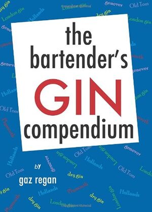 The Bartender's Gin Compendium - Gary Regan, Gaz Regan