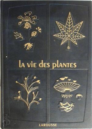La vie des plantes - H. Bocquillon