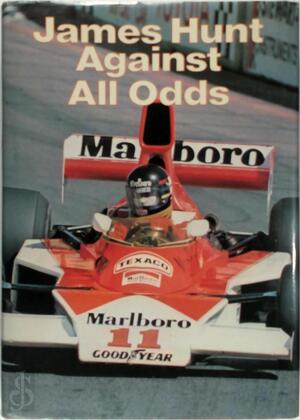 James Hunt against All Odds - David Hodges