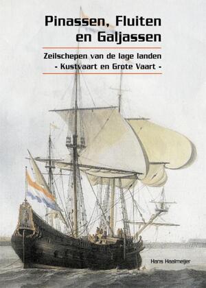 Pinassen, Fluiten en Galjassen - Hans Haalmeijer Pinassen, Fluiten en Galjassen - Hans Haalmeijer