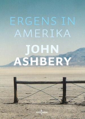 Ergens in Amerika - John Ashbery Ergens in Amerika - John Ashbery