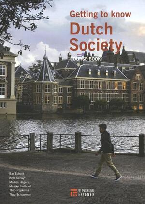 Getting to know Dutch society - Bas Schuyt, Kees Schuyt, Marlies Hagers, Marijke Linthorst, Theo Rijpkema, Theo Schuurman Getting to know Dutch society - Bas Schuyt, Kees Schuyt, Marlies Hagers, Marijke Linthorst, Theo Rijpkema, Theo Schuurman