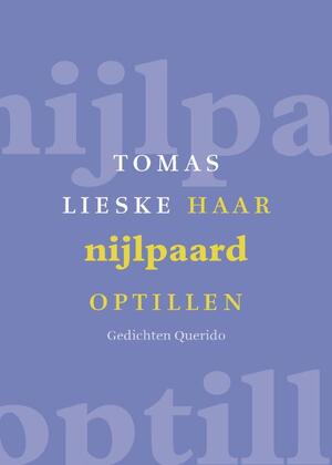 Haar nijlpaard optillen - Tomas Lieske Haar nijlpaard optillen - Tomas Lieske