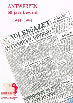Antwerpen 50 jaar bevrijd, 1944-1994 - Luc Gorselé