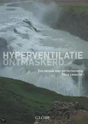 Hyperventilatie ontmaskerd - C. Lenaerts Hyperventilatie ontmaskerd - C. Lenaerts