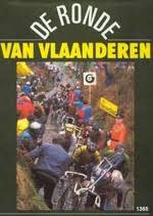 De Ronde van Vlaanderen - Rik van Walleghem, Frans Vandeputte De Ronde van Vlaanderen - Rik van Walleghem, Frans Vandeputte