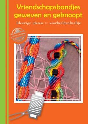 Vriendschapsbandjes geweven en geknoopt - Ingrid Moras Vriendschapsbandjes geweven en geknoopt - Ingrid Moras