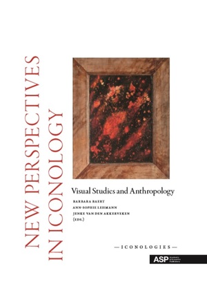 New perspectives in iconology - Barbara Baert, Ann-Sophie Lehmann