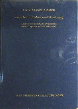 Zwischen Bündnis und Besatzung - Lutz Klinkhammer